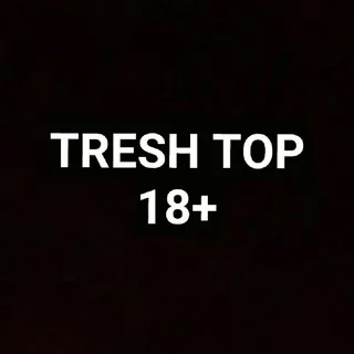 TRESH TOP 18+